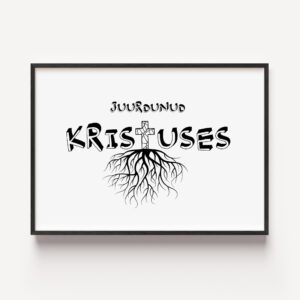 Juurdunud Kristuses